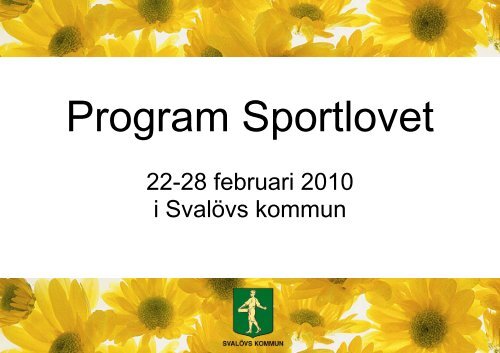 22-28 februari 2010 i Svalövs kommun