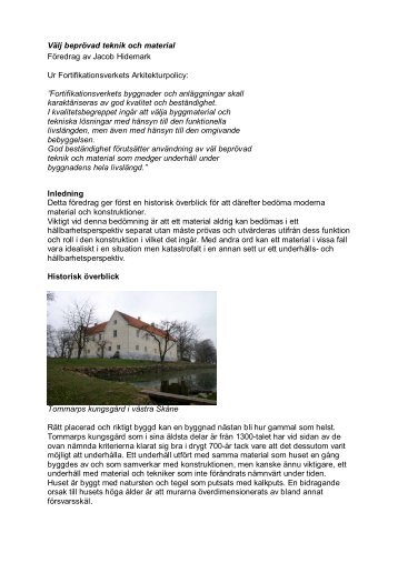 Välj beprövad teknik och material Föredrag av Jacob Hidemark Ur ...