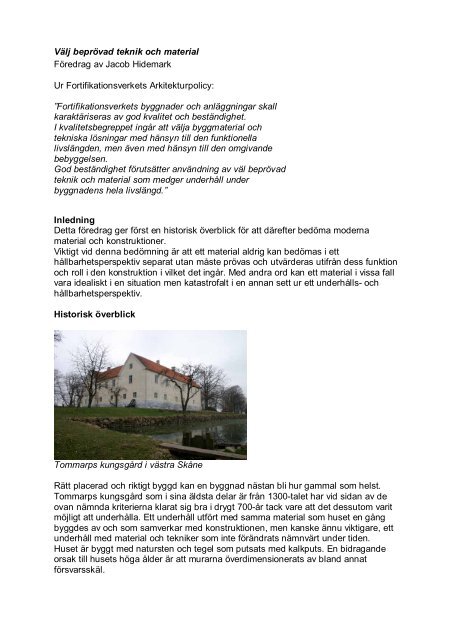 Välj beprövad teknik och material Föredrag av Jacob Hidemark Ur ...