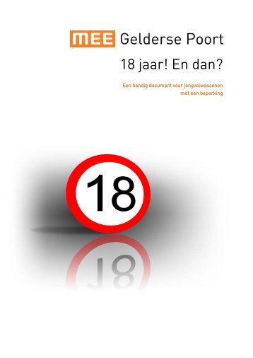 Bekijk het document "18 jaar! en dan...?" - MEE Gelderse Poort