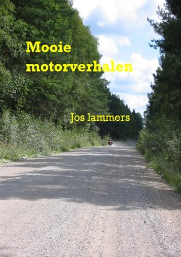 Mooie motorverhalen - Jos Lammers