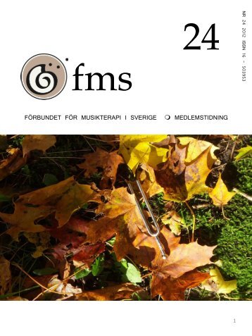 FMS tidning nr 24.pdf - Förbundet för Musikterapi i Sverige