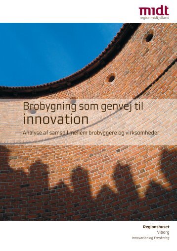 Brobygning som genvej til innovation - Region Midtjylland