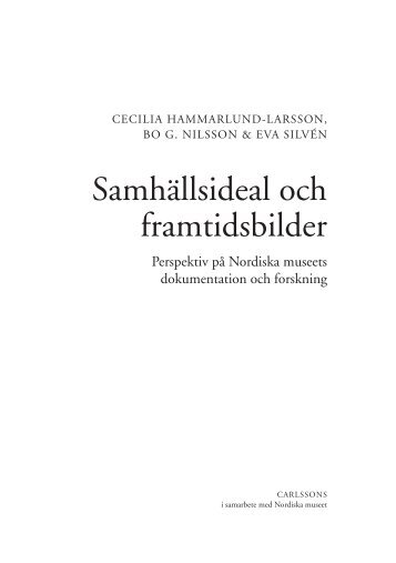 I sAMTIDEN ELLER FöR FRAMTIDEN - Sveriges Museer