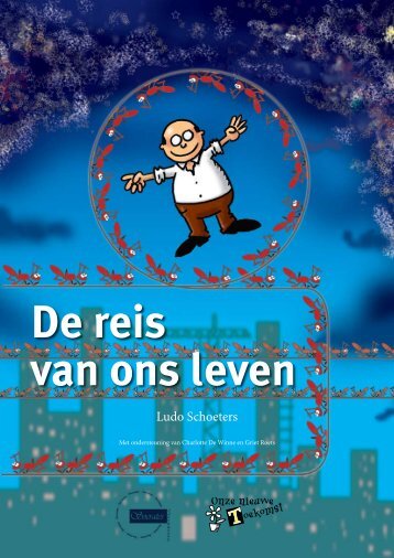 De reis van ons leven.pdf - Onze Nieuwe Toekomst