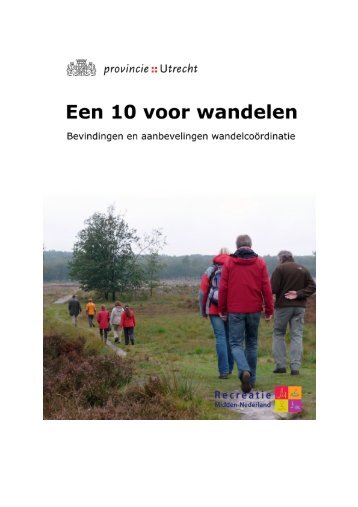 Eindrapport – Een 10 voor wandelen - Recreatie Midden-Nederland