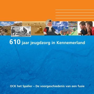 610 jaar jeugdzorg in Kennemerland - OCK het Spalier