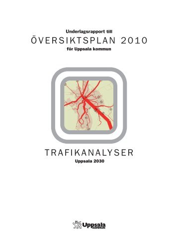 ÖVERSIKTSPLAN 2010 TRAFIKANALYSER - Uppsala kommun
