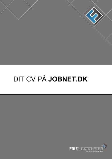 DIT CV PÅ JOBNET.DK - Frie Funktionærer