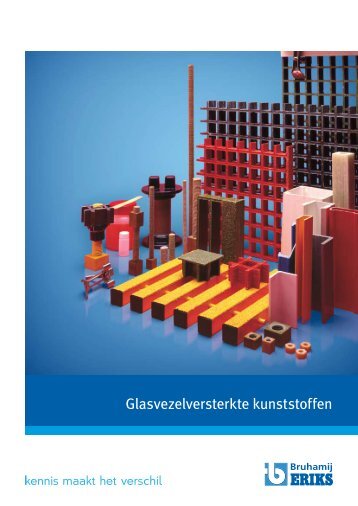 ERIKS - Glasvezelversterkte kunststoffen - Solutions in Plastics