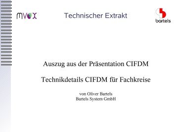 Technischer Extrakt Auszug aus der Präsentation CIFDM - Bartels