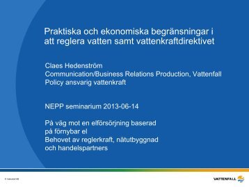 Praktiska och ekonomiska begränsningar i att reglera vatten samt ...