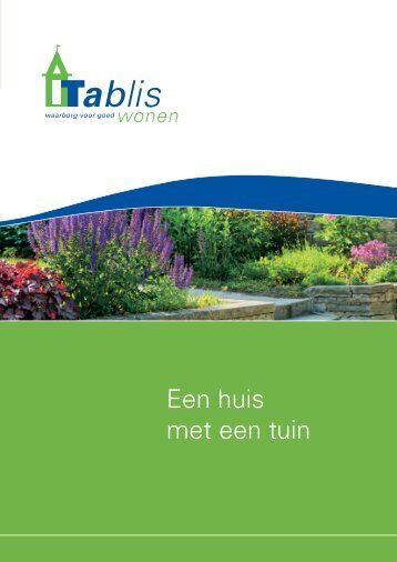 Een huis met een tuin - Tablis Wonen