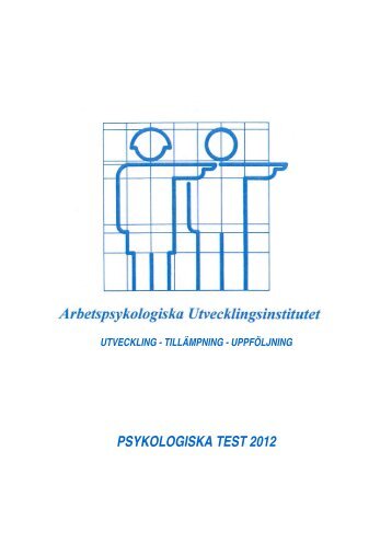 PSYKOLOGISKA TEST 2012 - Arbetspsykologiska utvecklingsinstitutet