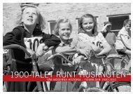 1900-TALET RUNT HUSKNUTEN