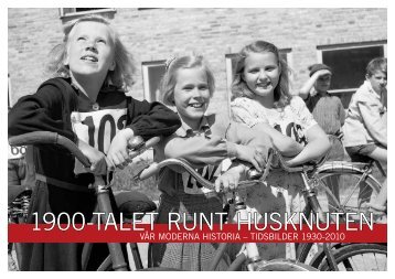 1900-TALET RUNT HUSKNUTEN