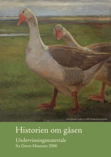 Historien om gåsen - Greve Museum