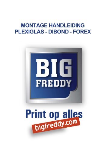 montage handleiding plexiglas - dibond - forex - Big Freddy