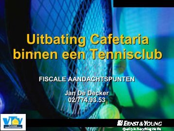 Uitbating Cafetaria binnen een Tennisclub Uitbating Cafetaria ... - Vtv