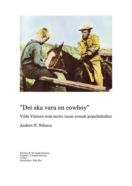 Det ska vara en cowboy”. Vilda Västern som motiv inom svensk ...