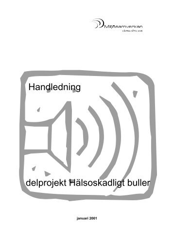 Handledning delprojekt Hälsoskadligt buller - Miljösamverkan ...