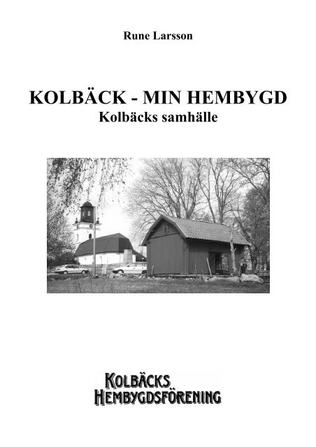 Kolbäck del 4 samhället - Kolbäcks hembygdsförening