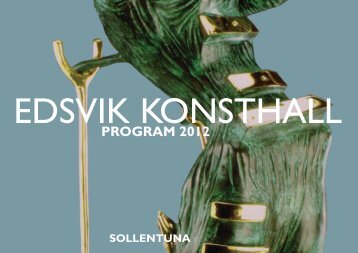 Programmet för 2012 pdf - Edsvik Konsthall