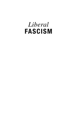 LIBERAL FASCISM 1st pass.pdf