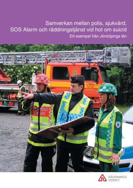Samverkan mellan polis, sjukvård, SOS Alarm och räddningstjänst ...