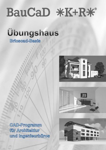 ÜbungsHaus Bricscad - BauCaD *K+R