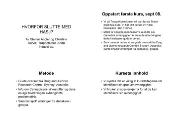 HVORFOR SLUTTE MED HASJ - Rusforum Nordland