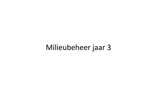 Jaar 3 blok 1 milieubeheer.pdf - OmgevingsAtelier