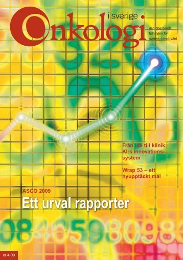 ASCO 2009 Från idé till klinik KI:s innovations - Onkologi i Sverige