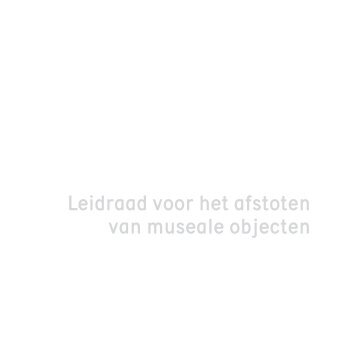 Leidraad voor het afstoten van museale objecten - Museumregister