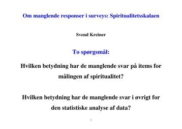 To spørgsmål: Hvilken betydning har de manglende svar på items ...