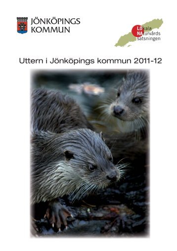 Uttern i Jönköpings kommun 2011-2012 - Föreningen Rädda uttern i ...