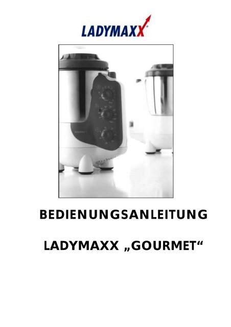 BEDIENUNGSANLEITUNG LADYMAXX „GOURMET“