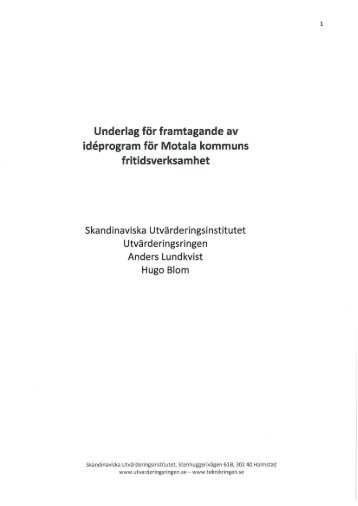 Underlag för framtagande av idéprogram för Motala kommuns ...