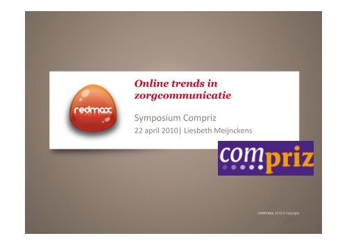 Liesbeth Meijnckens: Online trends in zorgcommunicatie - Compriz