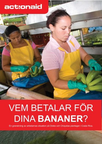 VEM BETALAR FÖR DINA BANANER? - ActionAid