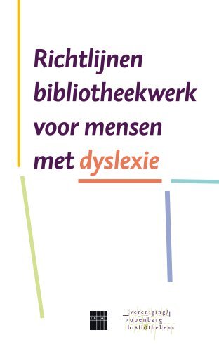 Richtlijnen bibliotheekwerk voor mensen met dyslexie - SIOB