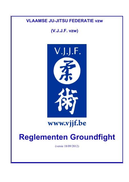 Reglementen Groundfight - Vlaamse Ju-Jitsu Federatie