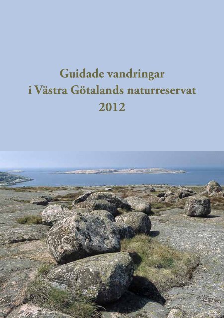Guidade vandringar i Västra Götalands ... - Västkuststiftelsen