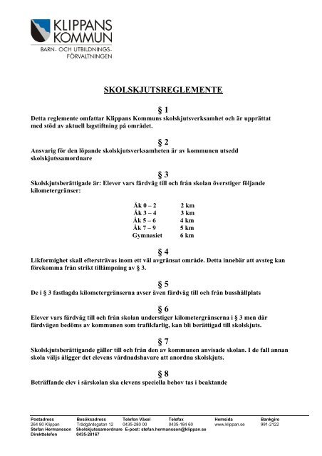 SKOLSKJUTSREGLEMENTE § 1 § 2 § 3 § 4 § 5 § 6 § 7 § 8 - Klippan