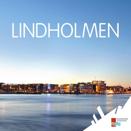 Lokalt utvecklingsprogram Lindholmen. Behov och verksamheter och mtesplatser p Lindholmen. Skapa fler platser fr en ldre mlgrupp. - Bevara och Lindholmen - Gteborgs Stad