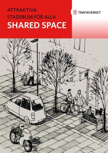 Shared Space - Attraktiva stadsrum för alla. - FOT