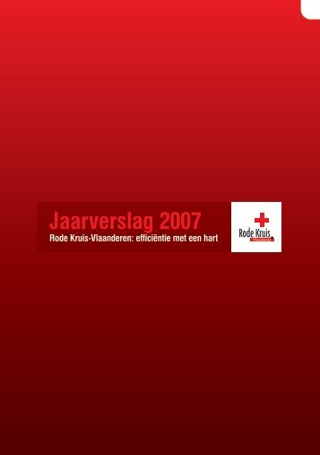 Jaarverslag 2007 - Rode Kruis-vrijwilliger - Rode Kruis-Vlaanderen
