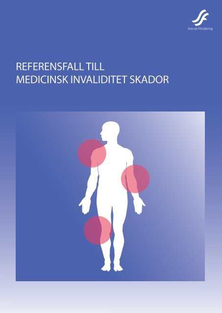 REFERENSFALL TILL MEDICINSK INVALIDITET SKADOR