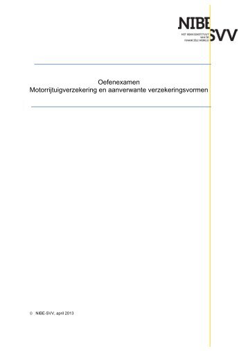 Oefenexamen Motorrijtuigverzekering en aanverwante ... - NIBE SVV