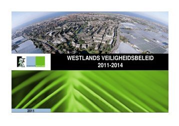 WESTLANDS VEILIGHEIDSBELEID 2011-2014 - Gemeente Westland